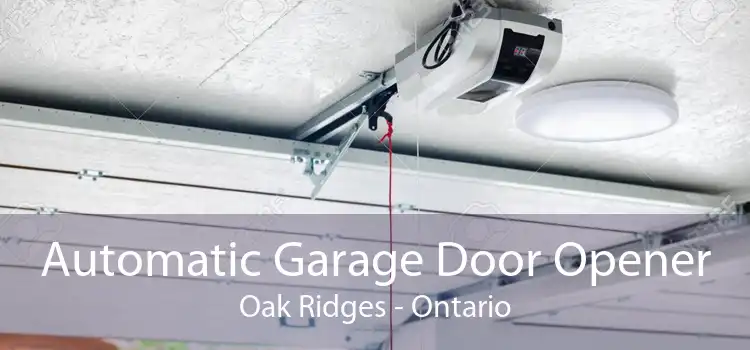 Automatic Garage Door Opener Oak Ridges - Ontario