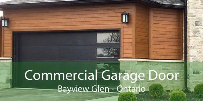 Commercial Garage Door Bayview Glen - Ontario