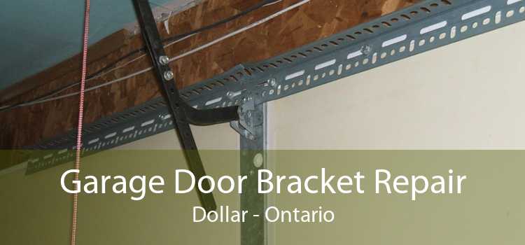 Garage Door Bracket Repair Dollar - Ontario