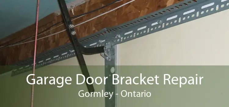 Garage Door Bracket Repair Gormley - Ontario