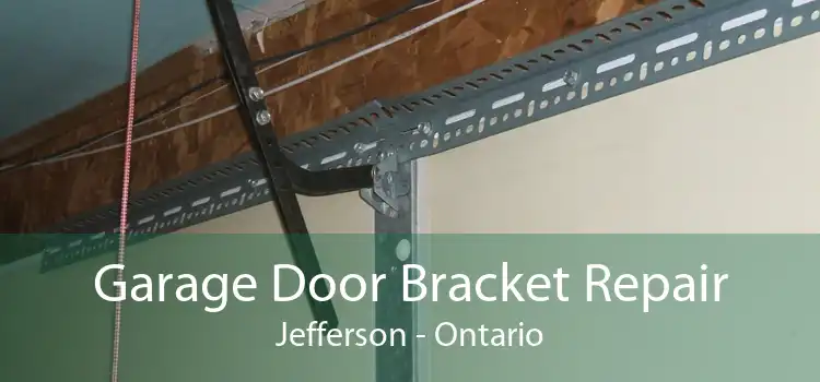 Garage Door Bracket Repair Jefferson - Ontario