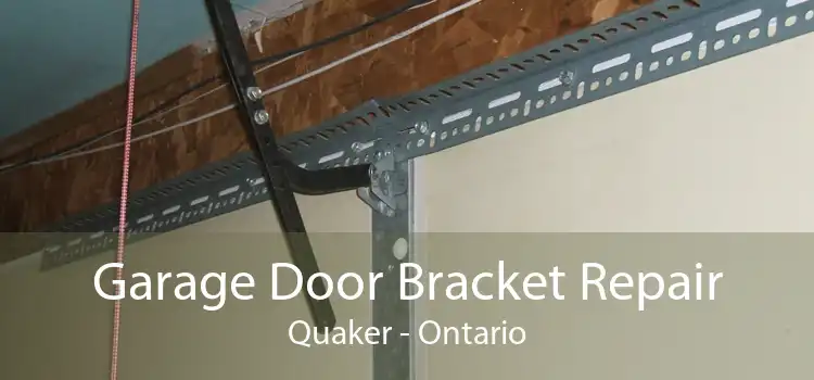 Garage Door Bracket Repair Quaker - Ontario