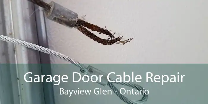 Garage Door Cable Repair Bayview Glen - Ontario