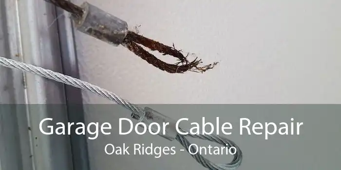 Garage Door Cable Repair Oak Ridges - Ontario