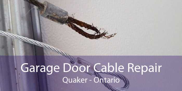 Garage Door Cable Repair Quaker - Ontario