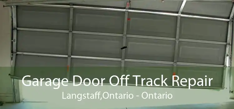 Garage Door Off Track Repair Langstaff,Ontario - Ontario