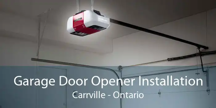 Garage Door Opener Installation Carrville - Ontario