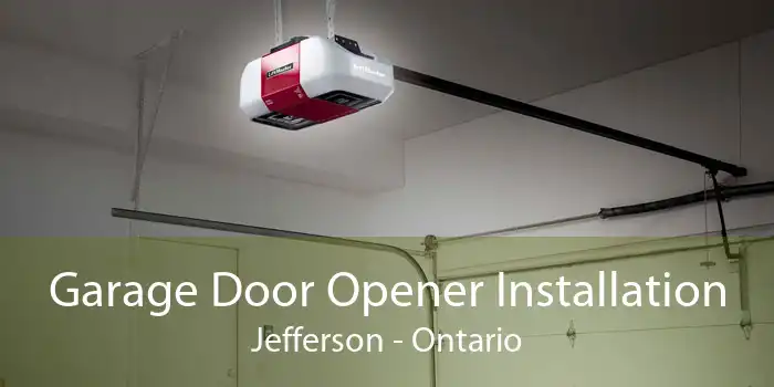 Garage Door Opener Installation Jefferson - Ontario