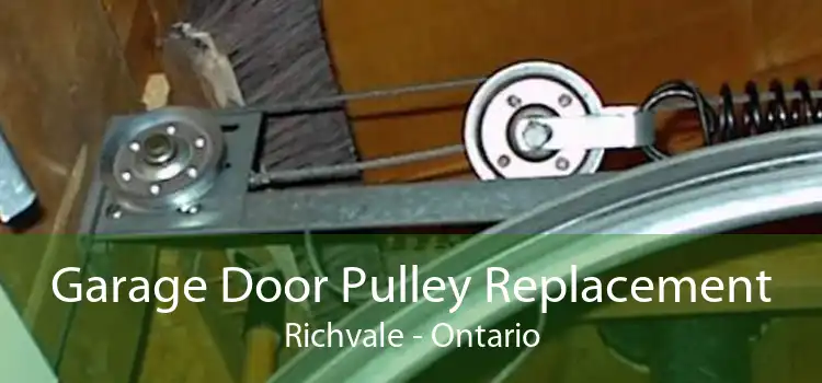 Garage Door Pulley Replacement Richvale - Ontario