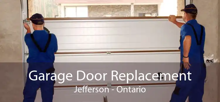 Garage Door Replacement Jefferson - Ontario