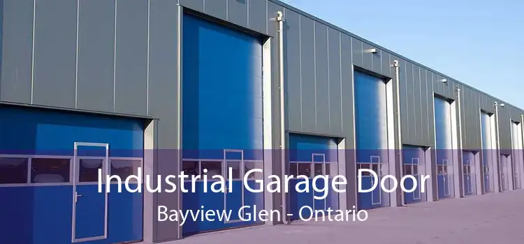 Industrial Garage Door Bayview Glen - Ontario