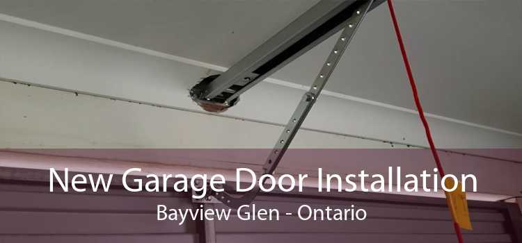 New Garage Door Installation Bayview Glen - Ontario