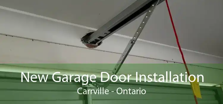 New Garage Door Installation Carrville - Ontario