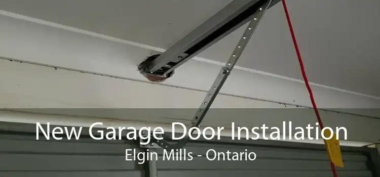 New Garage Door Installation Elgin Mills - Ontario