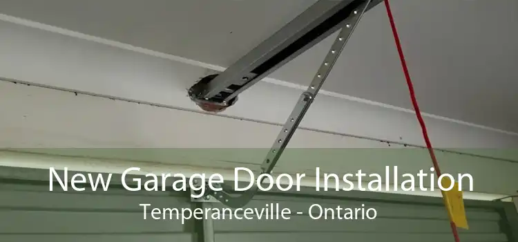 New Garage Door Installation Temperanceville - Ontario