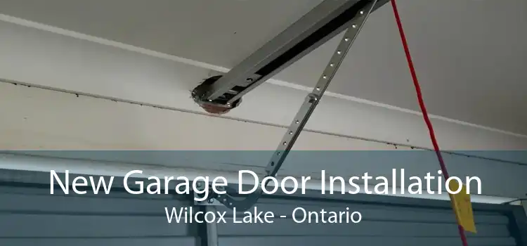 New Garage Door Installation Wilcox Lake - Ontario