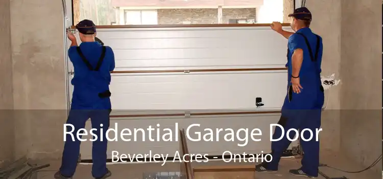 Residential Garage Door Beverley Acres - Ontario
