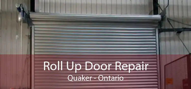 Roll Up Door Repair Quaker - Ontario
