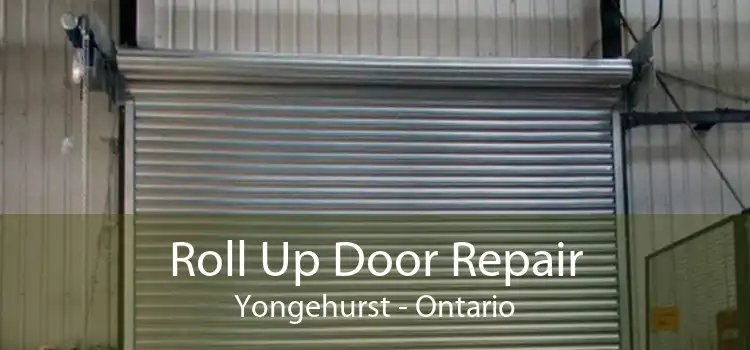 Roll Up Door Repair Yongehurst - Ontario