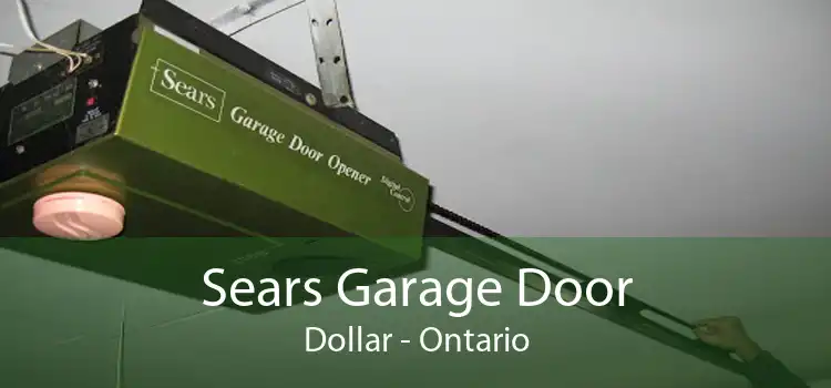 Sears Garage Door Dollar - Ontario