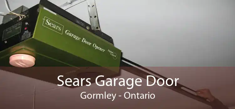 Sears Garage Door Gormley - Ontario