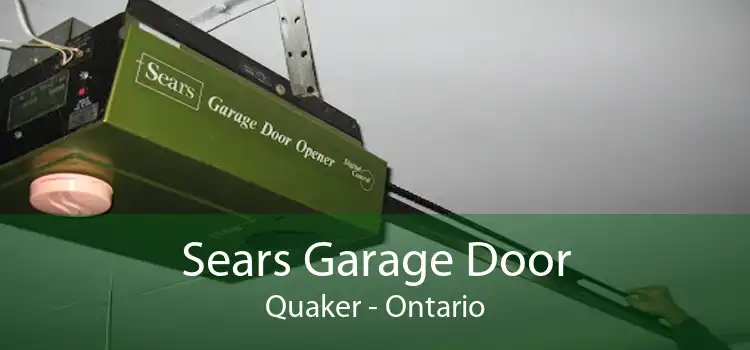 Sears Garage Door Quaker - Ontario