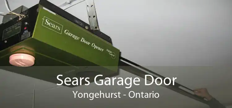 Sears Garage Door Yongehurst - Ontario